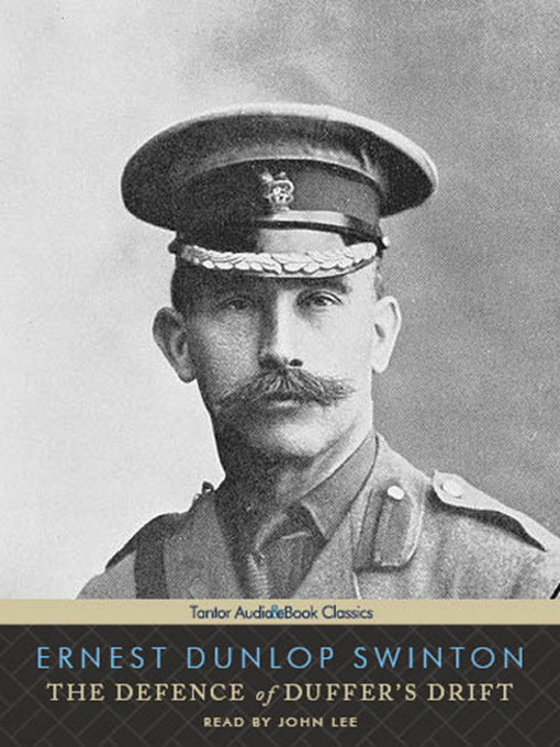 Title details for The Defence of Duffer's Drift by Ernest Dunlop Swinton - Wait list